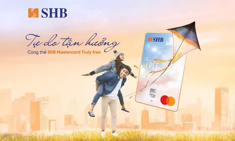 Tự do tận hưởng, thoải mái chi tiêu với thẻ tín dụng miễn 100% phí của SHB