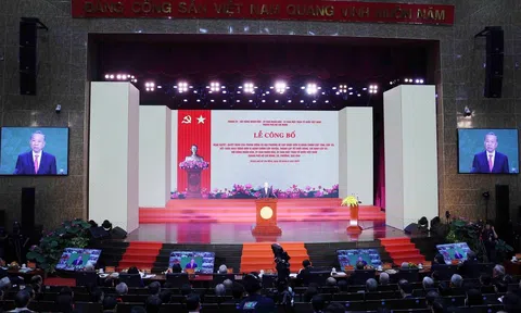 Quyết định 'sắp xếp lại giang sơn' là bước đi lịch sử có ý nghĩa chiến lược