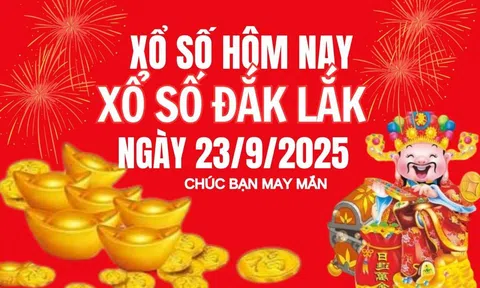 Kết quả xổ số Đắk Lắk hôm nay 23/9/2025 - XSĐL 23/9
