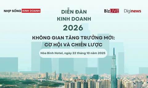 Diễn đàn Kinh doanh 2026 sắp diễn ra vào sáng 22/10