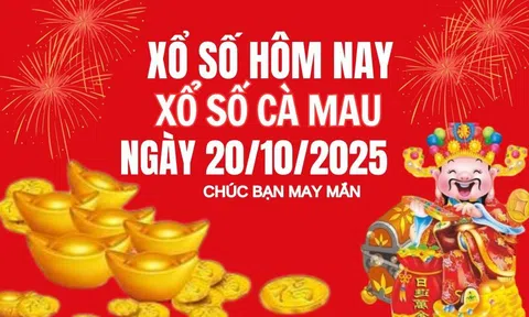 Kết quả xổ số Cà Mau hôm nay 20/10/2025 - XSCM 20/10