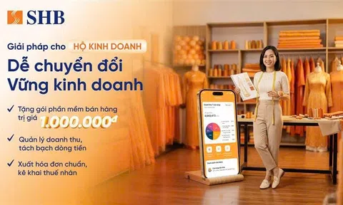 SHB đồng hành cùng hộ kinh doanh số hóa với chương trình ưu đãi lên tới 3 tỷ đồng