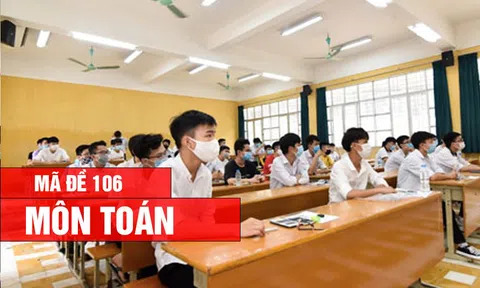 Đáp án, Đề thi môn Toán - mã đề 106 kỳ thi tốt nghiệp THPT 2026 nhanh, chính xác