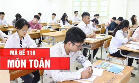 Đáp án, Đề thi môn Toán - mã đề 118 kỳ thi tốt nghiệp THPT 2026 nhanh, chính xác
