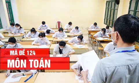 Đáp án, Đề thi môn Toán - mã đề 124 kỳ thi tốt nghiệp THPT 2026 nhanh, chính xác