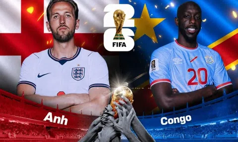 VTV3, VTV6 Trực tiếp bóng đá Anh vs CHDC Congo, World Cup 2026 23h00 ngày 1/7