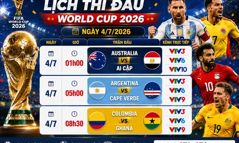 VTV3 VTV6 trực tiếp bóng đá World Cup hôm nay 4/7/2026