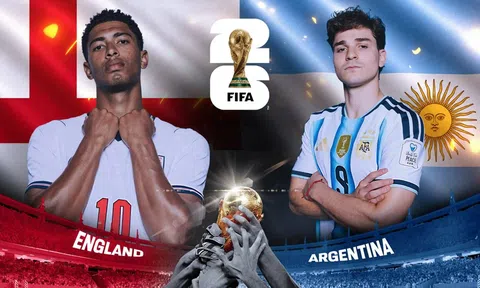VTV3, VTV6 Trực tiếp bóng đá Anh vs Argentina, World Cup 2026 02h00 ngày 16/7