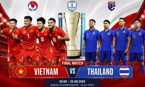 Trực tiếp bóng đá Việt Nam vs Thái Lan AFF Cup 2026 20h00 hôm nay 26/8/2026