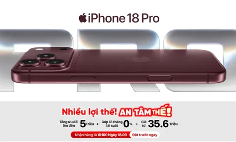 iPhone 18 Pro, iPhone 18 Pro Max mở đặt trước tại Việt Nam, đại lý đồng loạt ghi nhận sức mua tăng mạnh