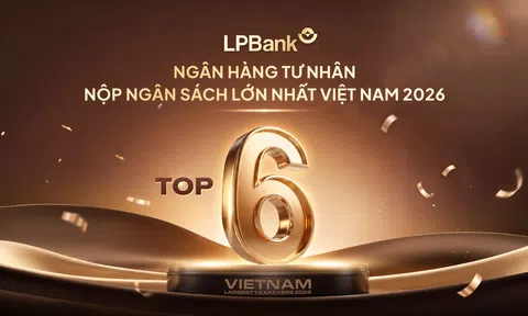 LPBank được vinh danh Top 6 ngân hàng tư nhân nộp ngân sách lớn nhất Việt Nam 2026