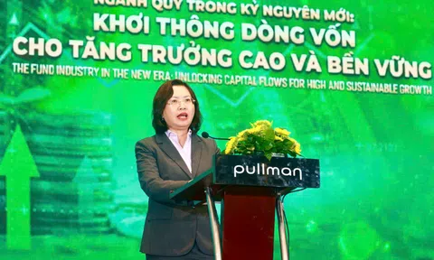 Chủ tịch UBCK nêu 6 định hướng thúc đẩy ngành quỹ