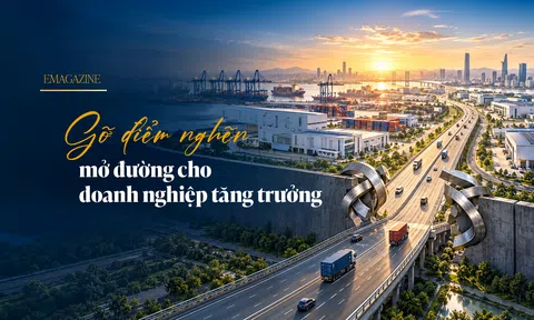 [Emagazine] Gỡ điểm nghẽn, mở đường cho doanh nghiệp tăng trưởng