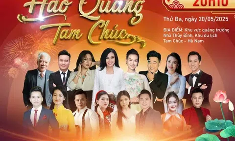 Bảo đảm các điều kiện tốt nhất cho Chương trình nghệ thuật “Hào quang Tam Chúc”