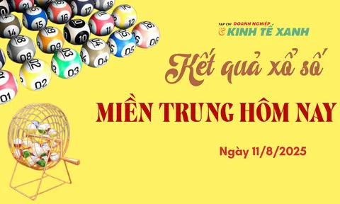 Kết quả xổ số miền Trung hôm nay 11/8/2025 - XSMT
