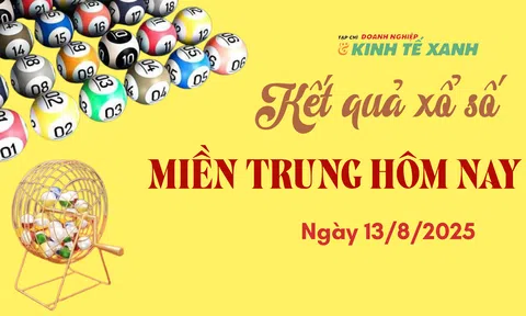 Kết quả xổ số miền Trung hôm nay 13/8/2025 - XSMT