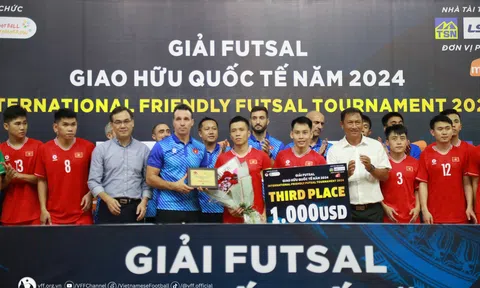 Đội tuyển Futsal Việt Nam giành Hạng Ba giải Futsal giao hữu quốc tế năm 2024