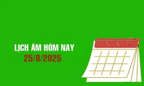 Lịch âm 25/8/2025, xem âm lịch hôm nay Thứ 2 ngày 25/8/2025