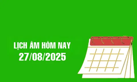 Lịch âm 27/8/2025, xem âm lịch hôm nay Thứ 4 ngày 27/8/2025