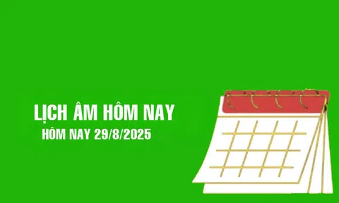 Lịch âm 29/8/2025, xem âm lịch hôm nay Thứ 6 ngày 29/8/2025