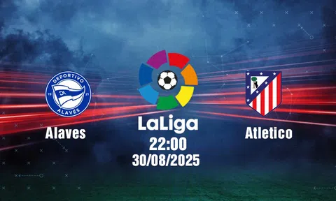 Trực tiếp bóng đá Alaves vs Atletico, La Liga, 22h00 hôm nay 30/8/2025