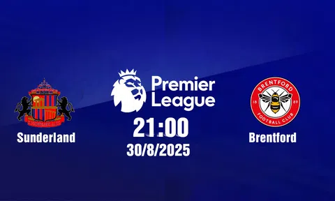 Trực tiếp bóng đá Sunderland vs Brentford Ngoại hạng Anh 21h00, 30/8/2025