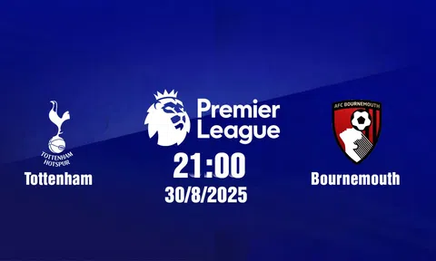 Trực tiếp bóng đá Tottenham vs Bournemouth Ngoại hạng Anh 21h00, 30/8/2025