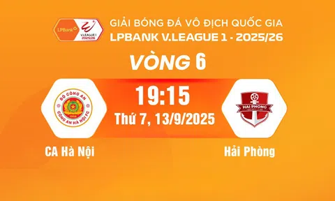Trực tiếp bóng đá CA Hà Nội vs Hải Phòng 19h15 hôm nay 13/9/2025
