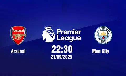 Trực tiếp bóng đá Arsenal vs Man City Ngoại hạng Anh 22h30, 21/9/2025