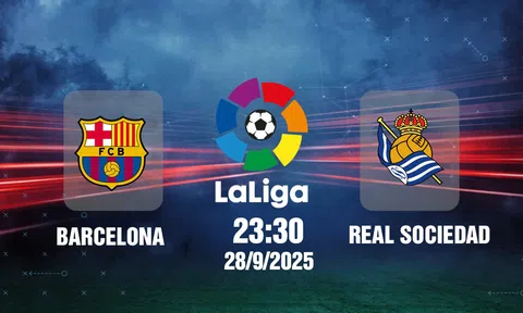 Trực tiếp bóng đá Barcelona vs Real Sociedad, La Liga, 23h30 hôm nay 28/9/2025
