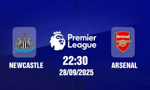 Trực tiếp bóng đá Newcastle vs Arsenal Ngoại hạng Anh 22h30, 28/9/2025