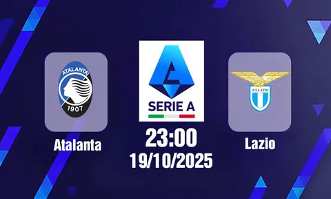 Trực tiếp bóng đá Atalanta vs Lazio, Serie A, 23h00 hôm nay 19/10/2025