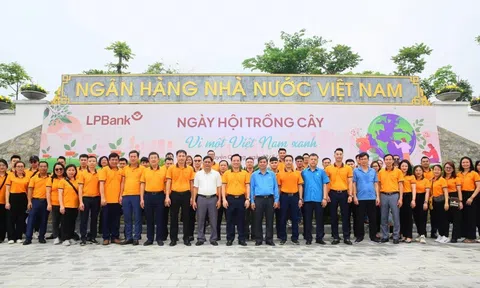 LPBank góp sức trồng 1 tỷ cây xanh với thông điệp "vì một Việt Nam xanh"