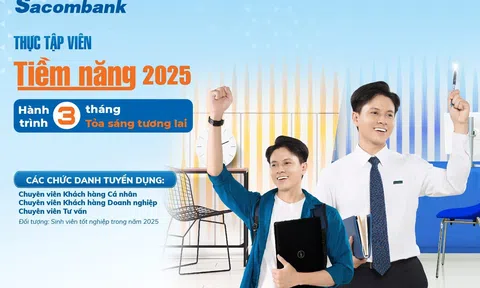 Cơ hội thực tập và làm việc tại Sacombank dành cho sinh viên năm cuối