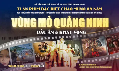 Tuần phim “Vùng mỏ Quảng Ninh – Dấu ấn và Khát vọng” miễn phí cho nhân dân và du khách