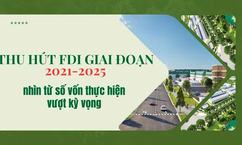 [Emagazine] Thu hút FDI giai đoạn 2021 - 2025 nhìn từ số vốn thực hiện vượt kỳ vọng