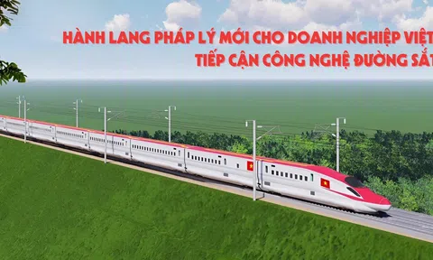 [Emagazine] Hành lang pháp lý mới cho doanh nghiệp Việt tiếp cận công nghệ đường sắt