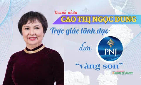 [Emagazine] Doanh nhân Cao Thị Ngọc Dung: Trực giác lãnh đạo đưa PNJ vàng son