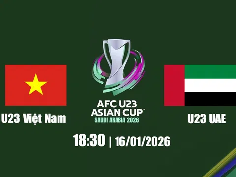 VTV5, VTV Cần Thơ trực tiếp bóng đá U23 Việt Nam vs U23 UAE 22h30 hôm nay 16/1/2026