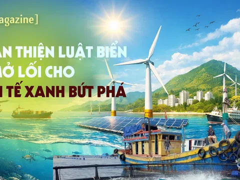 [eMagazine] Hoàn thiện luật biển để mở lối cho kinh tế xanh bứt phá