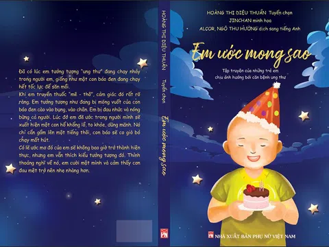 Sách song ngữ “Em ước mong sao - I Wish”: Nỗi niềm của "Mạng lưới Vì trẻ em ung thư"