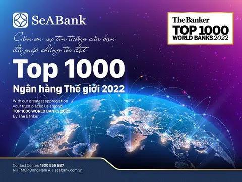 SeABank được The Banker xếp hạng trong “Top 1000 Ngân hàng thế giới 2022”