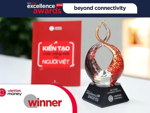 Vượt qua nhiều thương hiệu lớn, Viettel Money trở thành quán quân giải thưởng  Excellence Awards 2022, hạng mục “Vươn tầm kết nối”