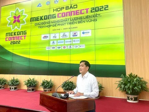 Diễn đàn Mekong Connect năm 2022 sắp diễn ra với chủ đề “Chủ động nâng chất lượng liên kết, tích hợp để phát triển bền vững”