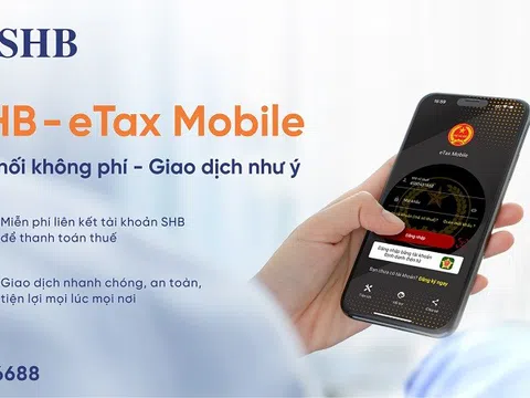 Nộp thuế trực tuyến dễ dàng qua eTax Mobile với SHB