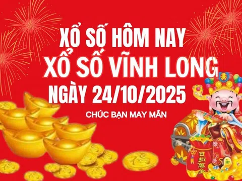 Kết quả xổ số Vĩnh Long hôm nay 24/10/2025 - XSVL 24/10