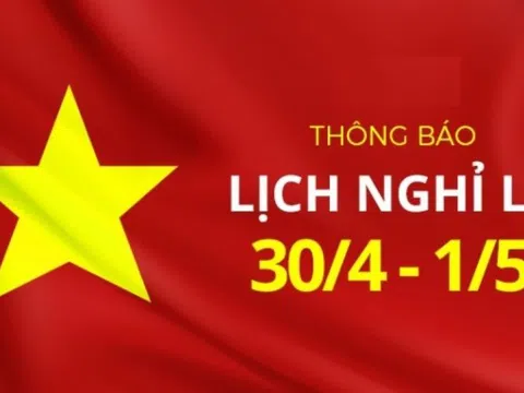 Dịp Lễ Giỗ tổ Hùng Vương, Lễ 30/4 và 01/5 người lao động được nghỉ mấy ngày?