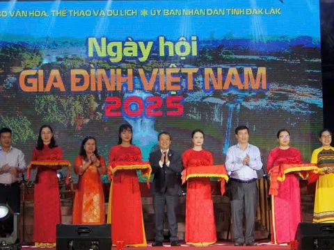 Đắk Lắk: Khai mạc Ngày hội Gia đình Việt Nam năm 2025