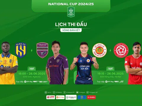 Lịch thi đấu bán kết Cúp quốc gia 2024-2025
