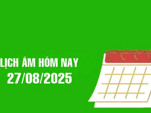 Lịch âm 27/8/2025, xem âm lịch hôm nay Thứ 4 ngày 27/8/2025
